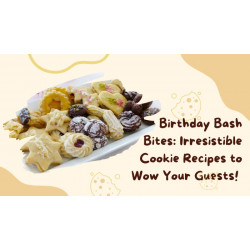 Birthday Bash Bites: Irresistible Cookie Recipes to Wow Your Guests!
